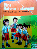 Bina Bahasa Indonesia : Untuk Sekolah Dasar Kelas II Semester 2