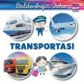 Why ? Tranportation : Alat Transportasi