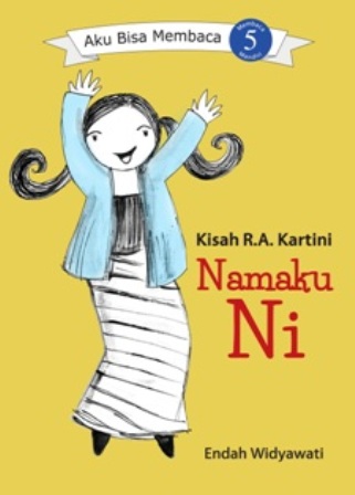 Kisah R.A. Kartini : Namaku Ni