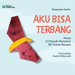 Kumpulan Cerita: Aku Bisa Terbang