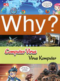 Why? Virus Komputer