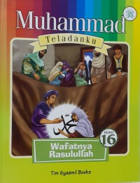 Muhammad Teladanku 'Wafatnya Rasulullah