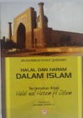 Halal dan Haram Dalam Islam 
Terjemah kitab Halal wal Hazam Fil Islam