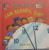 Anak Cerdas Jam Berapa, Sih?