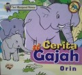 Si Cerita Gajah : Seri Mengenal Hewan