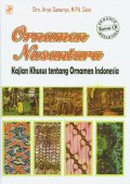 Ornamen Nusantara : Kajian Khusus tentang Ornamen Indonesia
