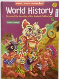 World History :
Revealed The Amazing of the Ancient Civilization
