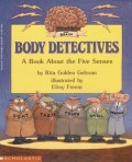 A Book About the Five Senses : Body Detectives
