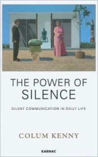 The Power of Silence  : Silent Communication in Daily Life