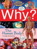 Why ? The Human Body : Tubuh Kita