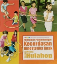 Permainan Pengembangna Kecerdasan KInestetika Anak dengam Media Hulahop