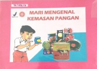 Mari Mengenal Kemasan Pangan