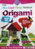 Aku Cepat Pintar Membuat Origami