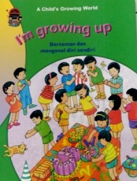 Im Growing Up, Berteman dan Mengenal Diri Sendiri