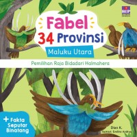 Fabel 34 Provinsi Maluku Utara : Pemilihan Raja Bidadari Halmahera