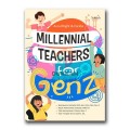 millenial Teacers For Gen Z
