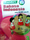 Mandiri Bahasa Indonesia Jilid III : Untuk SD/MI Kelas III