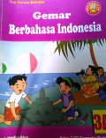 Gemar Berbahasa Indonesia : Kelas III SD