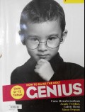 How To Raise The Next Genius