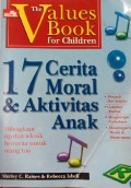 The Values Book for the Children : 17 Cerita Moral dan Akivitas Anak