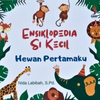 Ensiklopedia Si Kecil: Hewan Pertamaku