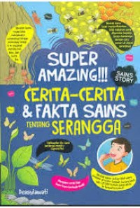 Super Amazing Cerita Cerita & Fakta Sains tentang Serangga