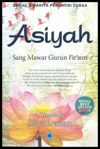 Asiyah Sang Mawar Gurun Fir'aun