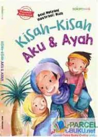 Kisah- kisah Aku& Ayah