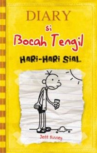 Diary Si Bocah Tengil: Hari-hari Sial