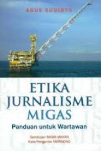 Etika Jurnalisme Migas