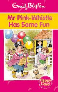 Mr Pink-Whistle Has Some Fun