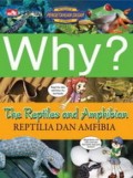 Why ? Reptilia dan Amfibi