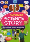 Superkidz Science Story : Keajaiban Tubuh Manusia
