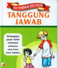 Seri Pembinaan Budi Pekerti  : Tanggung Jawab