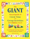 The Giant Encyclopedia of Circle Time and Group