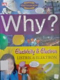 Why? Electricity & Elektron Listrik dan Elektron